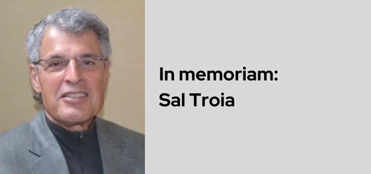 In memoriam: Sal Troia